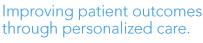 Improving patient outcomes through personalized ca