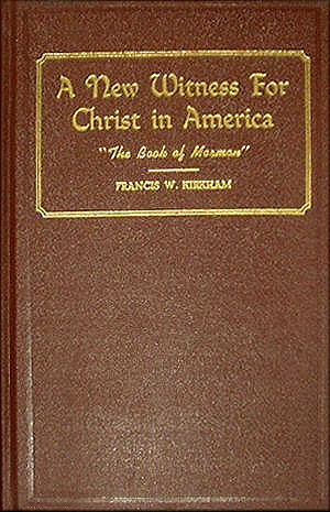 F.W. Kirkham's A New Witness for Christ in America