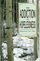 The Addiction to Hopelessness