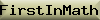 FirstInMath