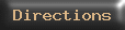 Directions