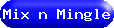 Mix%20n%20Mingle