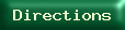 Directions