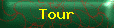 Tour