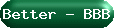 Better%20-%20BBB