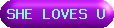SHE%20LOVES%20U