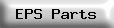 See parts & Assemblies developed by EPS