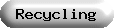 Recycling