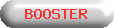 BOOSTER