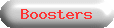 Boosters