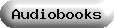 Audiobooks