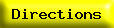 Directions