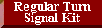 Regular Turn Signal Kit